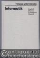 Informatik A-Z. Englisch, Deutsch, Französisch, Russisch. (=Technik-Wörterbuch).