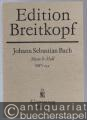 Messe h-Moll für Soli, Chor, Orchester und Orgel BWV 232 (= Edition Breitkopf Nr. 3105). Klavierauszug.