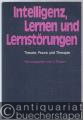 Intelligenz, Lernen und Lernstörungen. Theorie, Praxis und Therapie.