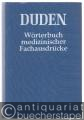Duden. Wörterbuch medizinischer Fachausdrücke.