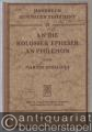 An die Kolosser Epheser an Philemon (= Handbuch zum Neuen Testament, Band 12).