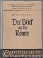 Der Brief an die Römer (= Kritisch-exegetischer Kommentar über das Neue Testament, Vierte Abteilung).