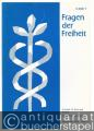 Fragen der Freiheit. Freiheit für Arzt und Patient. Ein ärztliches Symposium.