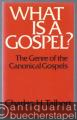 What is a Gospel? The Genre of the Canonical Gospels.