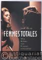 Femmes Totales. Wie Bilder von Frauen entstehen.