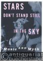 Stars don't stand still in the Sky. Music and Myth.