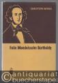 Felix Mendelssohn Bartholdy (= Musikbücherei für Jedermann, Nr. 10).
