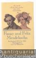 Fanny und Felix Mendelssohn. "Die Musik will gar nicht rutschen ohne Dich". Briefwechsel 1821 bis 1846.