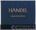 Orgelkonzerte II (= Hallische Händel-Ausgabe. Serie IV, 8). DVfM 4041.