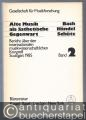 Musik (Bücher/Noten) » Musikwissenschaft - Alte Musik als ästhetische Gegenwart: Bach, Händel, Schütz. Bericht über den internationalen musikwissenschaftlichen Kongreß Stuttgart 1985. Band 1 und 2.