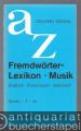 Fremdwörter-Lexikon Musik. Englisch - Französisch - Italienisch. Band 1 (A - Ist).