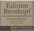 Konzert D-Dur für Violine und Orchester op. 77 (= Edition Breitkopf, Nr. 6039b).