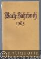 Bach-Jahrbuch. 71. Jahrgang 1985.