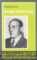 Arnold Schönberg (= Taschenbücher zur Musikwissenschaft, Band 101).