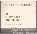 Die schwarze Orchidee. Phantasie von Otto Singer (= Universal-Edition, Nr. 9724). Piano Solo.