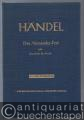 Das Alexander-Fest oder Die Macht der Musik. Ode zu Ehren der heiligen Cäcilia von John Dryden HWV 75 (= Hallische Händel-Ausgabe. Serie I, 1a). DVfM 4001a. Klavierauszug.