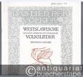 Westslawische (böhmische, mährische und slowakische) Volkslieder, 1. Teil (= Das Lied der Völker, Edition Schott 1228).