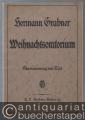 Weihnachts-Oratorium für Soli, Chor, Orgel und Orchester. Klavierauszug mit Text.