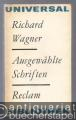 Richard Wagner. Ausgewählte Schriften (= Reclams Universal-Bibliothek, Band 957).
