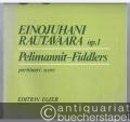 Pelimannit - Fiddlers op. 1 (= Edition Fazer). Partitur.