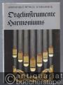 Orgelinstrumente, Harmoniums (= Musikinstrumenten-Museum der Karl-Marx-Universität Leipzig, Katalog, Band 6).