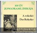 Das Rokoko / A rokoko / The Rococo (= 300 Jahre Klaviermusik / 300 ev zongoramuzsikaja. Editio Musica).