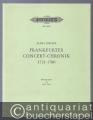 Frankfurter Concert-Chronik von 1721 - 1780 (= Edition Peters, Nr. 8602).