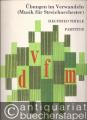 Übungen im Verwandeln (Musik für Streichorchester, 1978) (= DVfM 1712). Partitur. [Reproduktion der Handschrift des Komponisten].