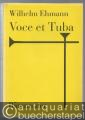 Voce et Tuba. Gesammelte Reden und Aufsätze 1934 - 1974.