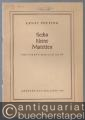 Sechs kleine Motetten für vierstimmigen Chor (= Bärenreiter-Ausgabe 1199).