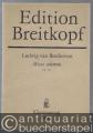 Missa solemnis für Soli, Chor, Orchester und Orgel, Op. 123 (= Edition Breitkopf, Nr. 29). Klavierauszug.