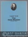 Über Anton Bruckner. Gesammelte Aufsätze 1936 - 1984.