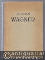 Richard Wagner. Eine Biographie.