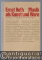 Musik als Kunst und Ware. Betrachtungen und Begegnungen eines Musikverlegers.