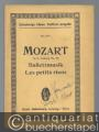 Ballettmusik Les petits riens KV Anhang No. 10 (= Eulenburgs kleine Partitur-Ausgabe, No. 854).