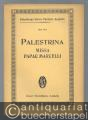 Missa Papae Marcelli (= Eulenburgs kleine Partitur-Ausgabe, No. 963).