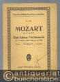 Eine kleine Nachtmusik (Serenade) G Dur für 2 Violinen, Viola, Violoncell und Baß KV 525 (= Eulenburgs kleine Partitur-Ausgabe, No. 218).