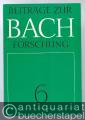 Beiträge zur Bachforschung, Heft 6 (= Edition Peters, Nr. 10156).
