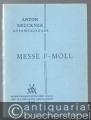 Anton Bruckner. Sämtliche Werke. 18. Band. Messe in f-Moll (= Anton Bruckner Sämtliche Werke. Kritische Gesamtausgabe). Studienpartitur.