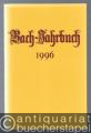 Bach-Jahrbuch. 82. Jahrgang 1996.