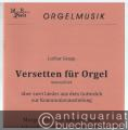 Versetten für Orgel manualiter über zwei Lieder aus dem Gotteslob zur Kommunionausteilung (= MER 2011.30).