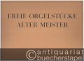 Freie Orgelstücke Alter Meister, Band II (= Bärenreiter 5478). BA 5478.