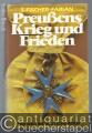 Preußens Krieg und Frieden - Der Weg ins Deutsche Reich.