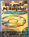 Der große PC-Ratgeber. Einstieg ohne Stolpersteine.