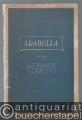 Arabella. Lyrische Komödie in drei Aufzügen von Hugo von Hofmannsthal. Musik von Richard Strauss.