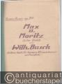 Max und Moritz. Erster Streich von Wilhelm Busch. Heiteres Duett für Sopran und Alt (auch chorisch) mit Pianoforte, op. 34b. Partitur.