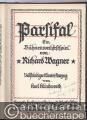 Parsifal. Ein Bühnenweihfestspiel. Vollständiger Klavier-Auszug.