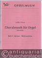Choralmusik für Orgel manualiter. Heft 1: Advent - Weihnachten (= MER 2011.10).