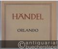 Orlando (HWV 31). Opera seria in drei Akten (= Hallische Händel-Ausgabe. Serie II, 28). DVfM 4027.