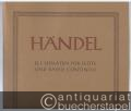 Elf Sonaten für Flöte und Basso continuo (= Hallische Händel-Ausgabe. Serie IV, 3). BA 4057.